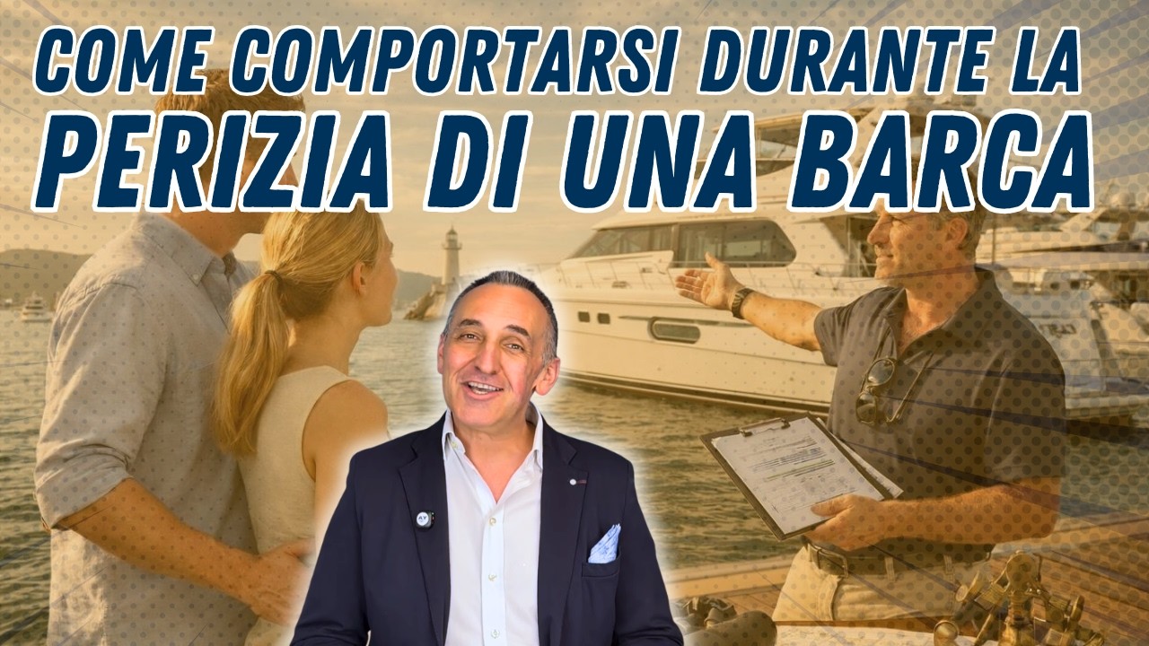 ⁣Come COMPORTARSI durante la PERIZIA di una BARCA?