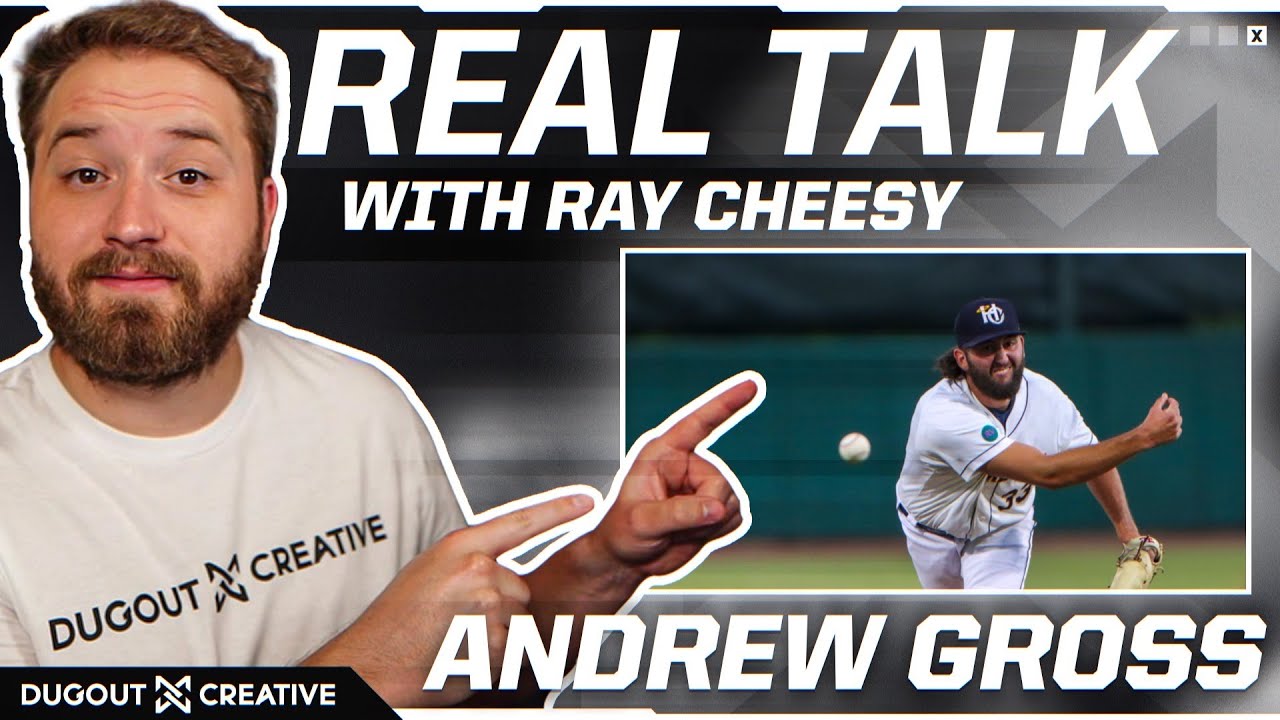 Real Talk W/ RayCheesy Ft. Andrew Gross (Tampa Bay Rays Minor Leaguer)