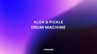 Alok & Pickle - Drum Machine (Extended Mix) Resimi
