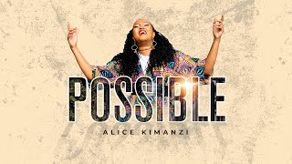 Alice Kimanzi - Possible Official Video