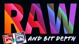 RAW vs JPG (and bit depth)