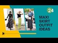 Maxi Skirt Outfit Ideas: 24 Tips on How to Wear Maxi Skirts?