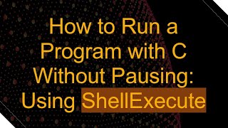 How to Run a Program with C Without Pausing: Using ShellExecute Guide
