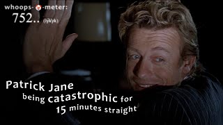 patrick jane being catastrophic for 15 minutes straight