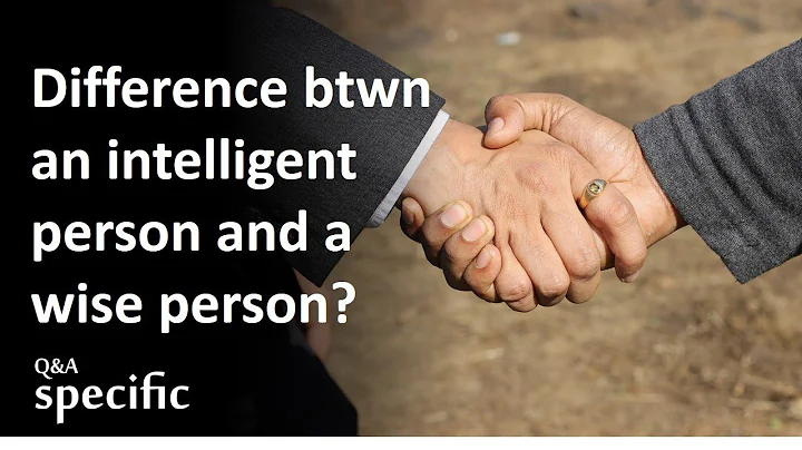 What is the difference between an intelligent person and a wise person?