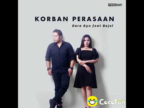 🎶Korban Perasaan - Dara Ayu Feat Bajol.