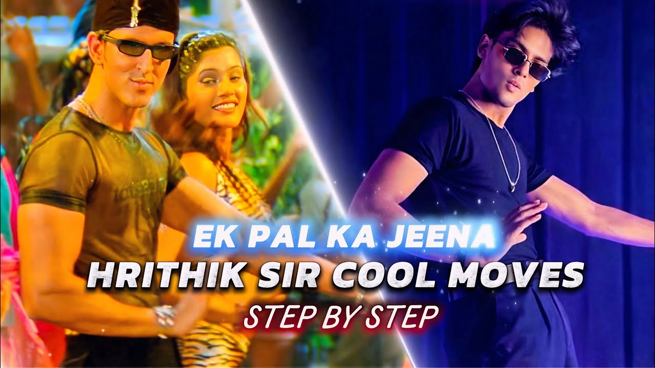 EK PAL KA JEENA (TUTORIAL VIDEO) // Hrithik sir cool moves // STEP BY STEP 🔥 💯♥️