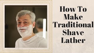 How Use A Shave Brush To Make Traditional Shaving Lather (Updated)