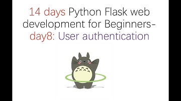 14 days Python Flask Web Development for Beginners - day8: User authentication