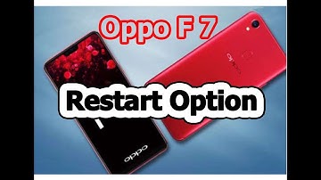 Oppo F7 Hidden Feature: Oppo F7 Restart Options. Oppo F 7 ON/OFF Preset