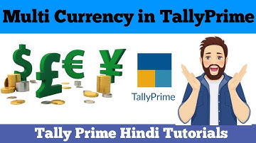 How to Maintain Multi Currency in Tally Prime - Doller To Rupees