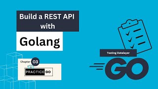 Build a REST API with Golang - Chapter 3 | Testing datalayer