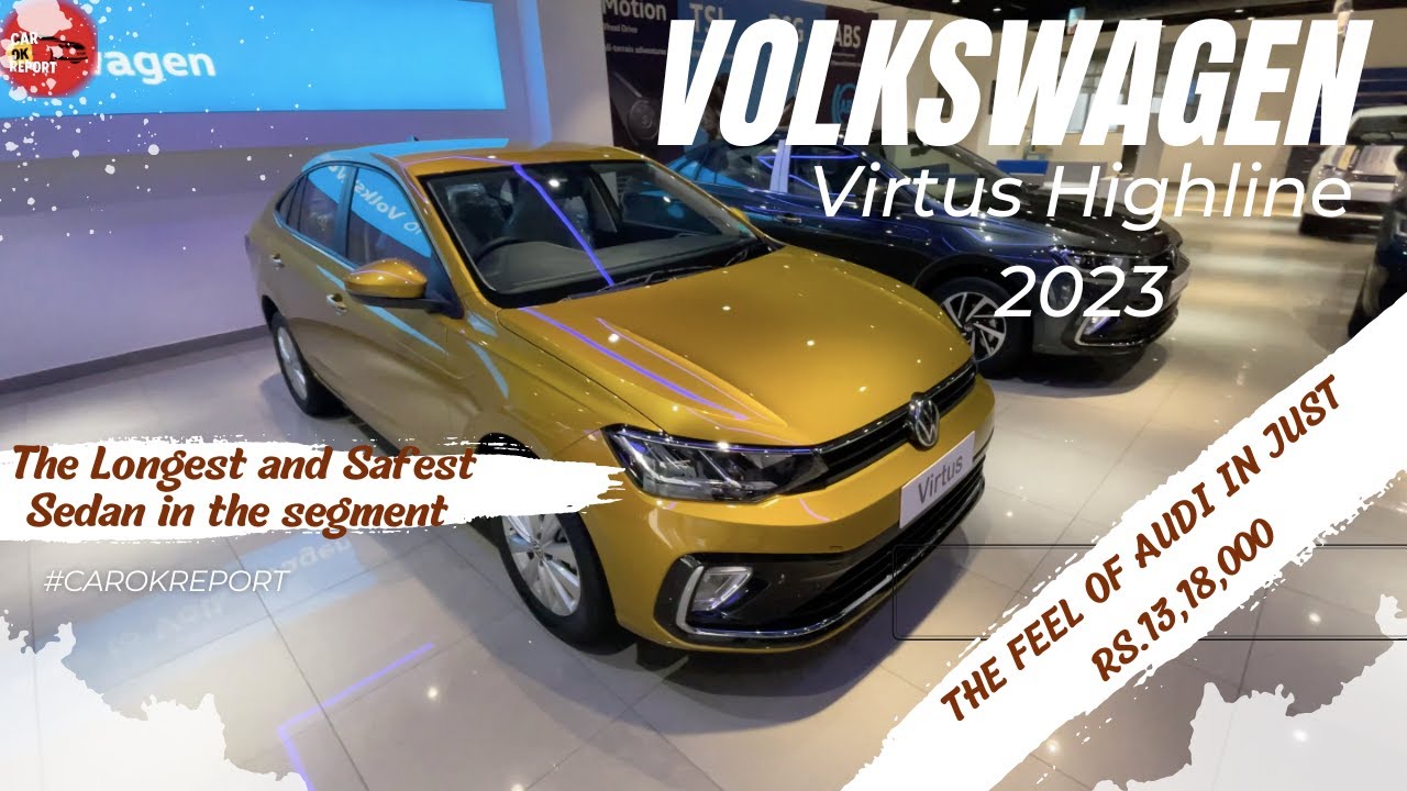 The Longest & Safest Sedan in the Segment Volkswagen Virtus Highline