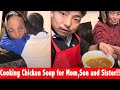 Cooking chicken soup for momson and sister biswalimbupodcast biswalimbu