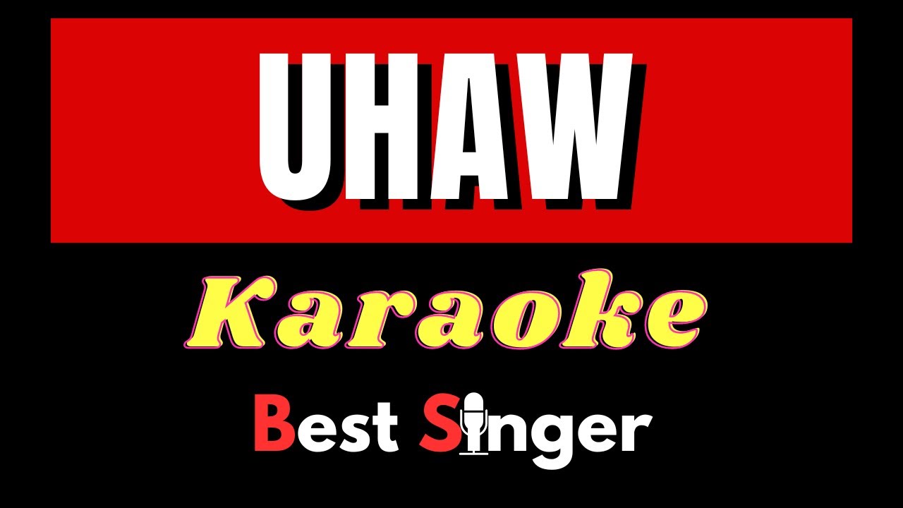 UHAW by DILAW KARAOKE YouTube