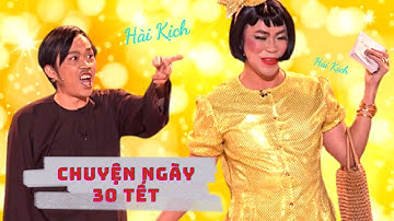 Hài kịch hay nhất NS Hoài Linh, Chí Tài, Hoài Tâm, Việt Hương, Trường Giang - CHUYỆN NGÀY 30 TẾT