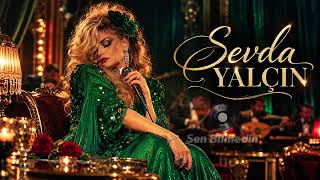 Sevda Yalçın – Sen Bilmedin | Duygusal Arabesk Şarkı 💔