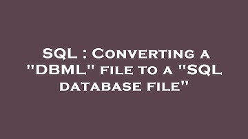 SQL : Converting a "DBML" file to a "SQL database file"