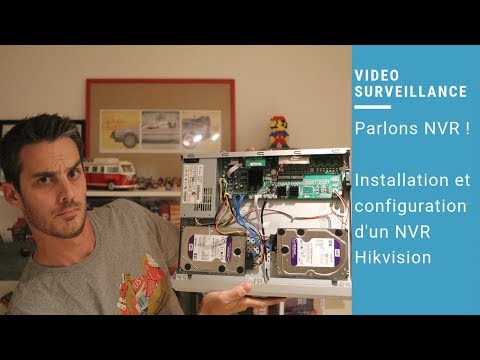 VidéoSurveillance / CCTV : Installation et Configuration d'un NVR HIKVision