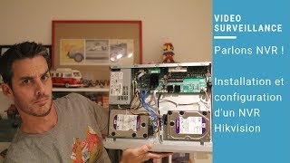 VidéoSurveillance / CCTV : Installation et Configuration d'un NVR HIKVision