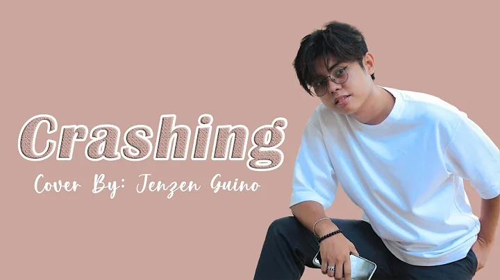 Crashing - Kyle Juliano | Jenzen Guino Cover
