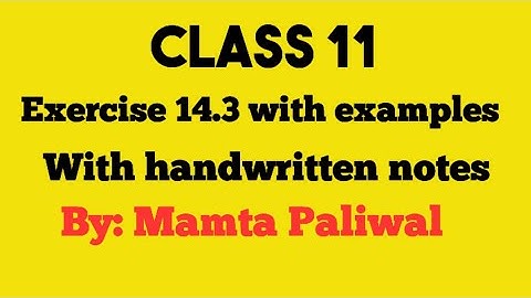Class 11  Maths l Ch-14 l  Exercise 14.3 (with basic)  NCERT