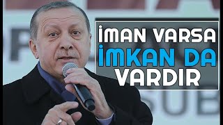 İman Varsa İmkan Da Vardir Ğan