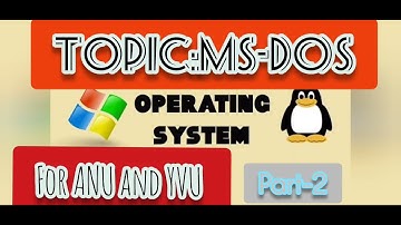 ICT//Topic: MS-DOS(for ANU and YVU)//part-2#ict#operatingsystem#disc_operating_system #bedsubjects