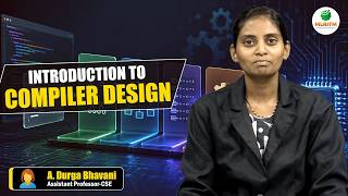 INTRODUCTION TO COMPILER DESIGN | BY MS. A. DURGA BHAVANI || MLRITM