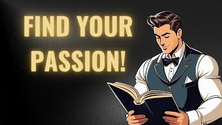 Unleash Your Life's Passion (5 Steps)