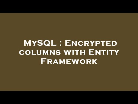MySQL : Encrypted columns with Entity Framework