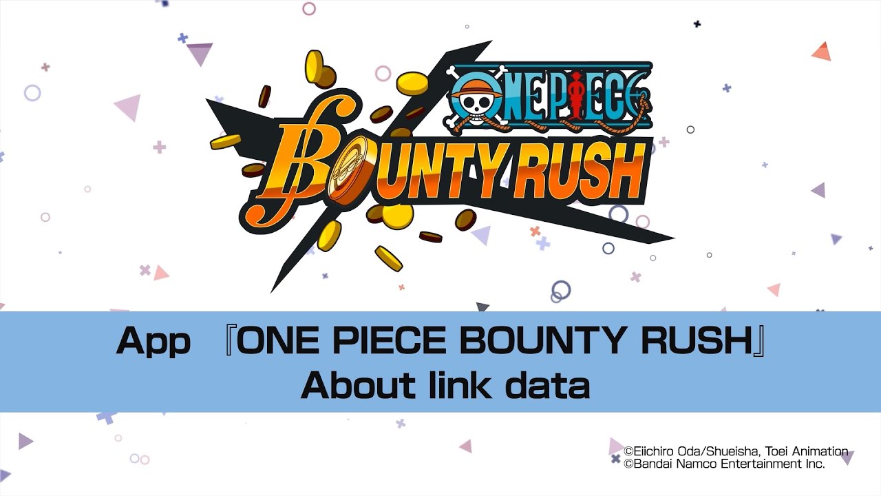 App『ONE PIECE BOUNTY RUSH』 About link data - YouTube