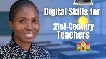 Digital Skills for 21st-Century Teachers