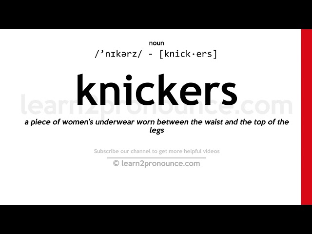 Pronunciation of Knickers  Definition of Knickers 