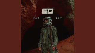 Download Lagu So for way MP3