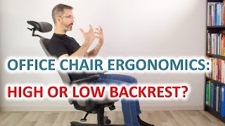 High backrest or low backrest on your office chair? It depends on your posture and your activity