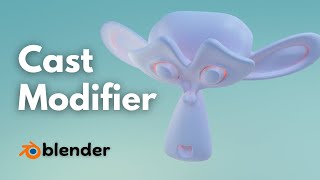 How to Use the Cast Modifier in Blender