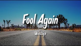 FOOL AGAIN - WESTLIFE | MUSIC STREET (LYRICS)