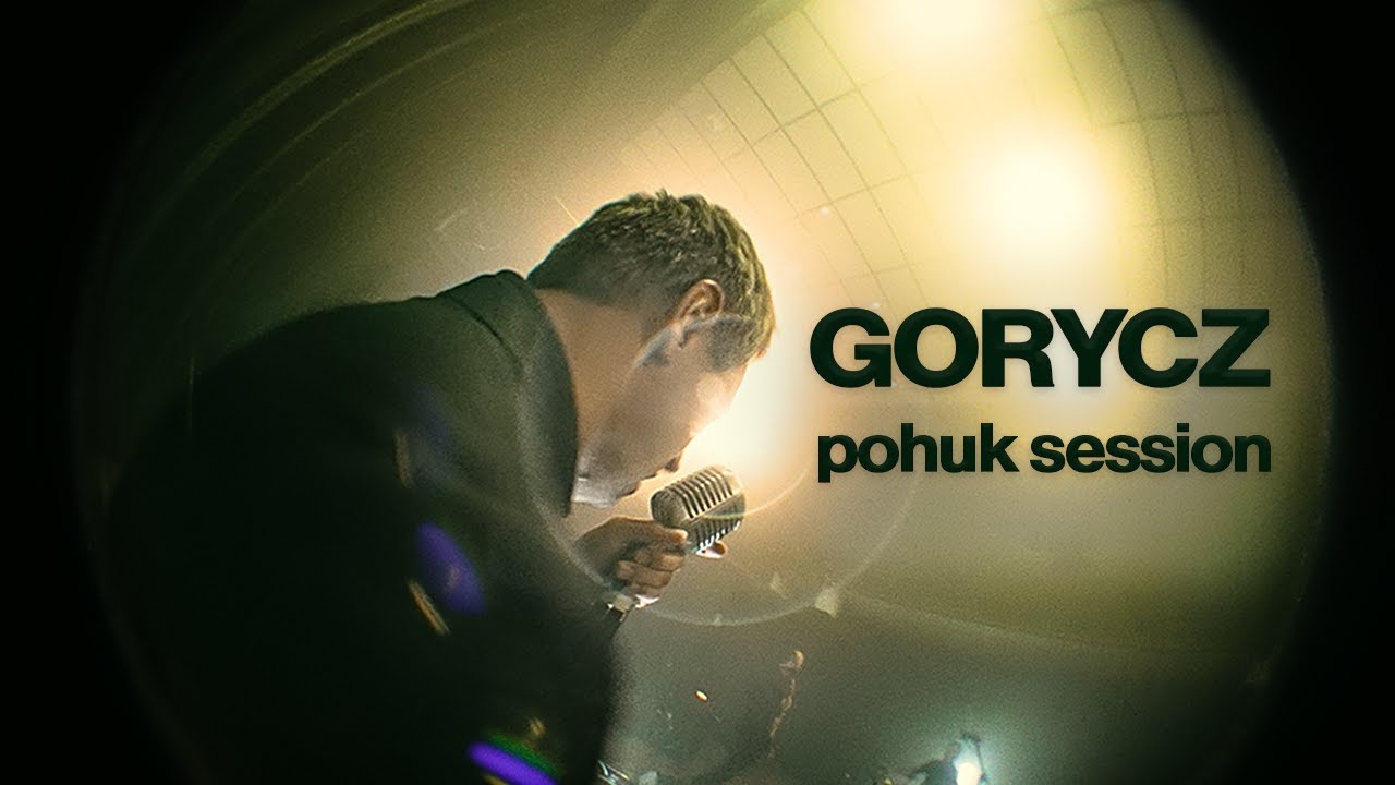 Gorycz | pohuk live session