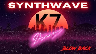 Blow Back K7 Dreams