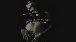 JoJo - Sweet Melody (Little Mix Demo)