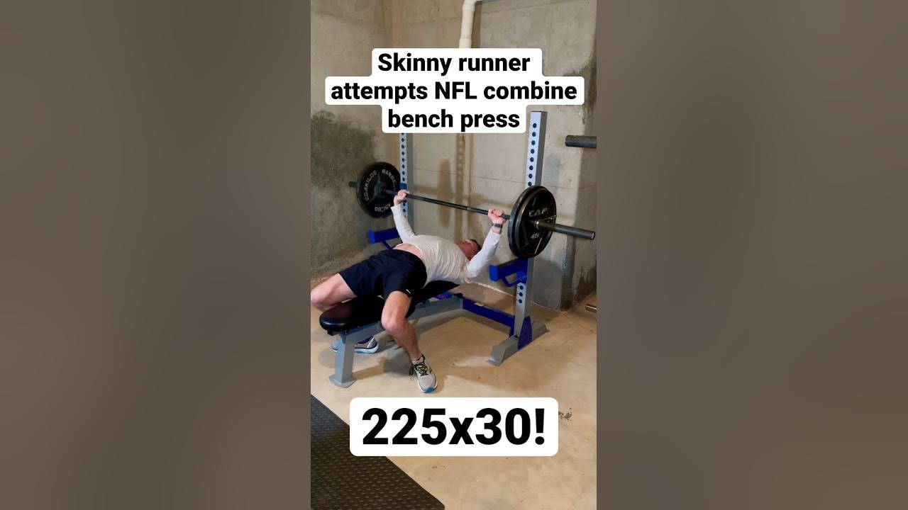 Distance Runner attempts NFL Combine Bench Press 225x30 YouTube