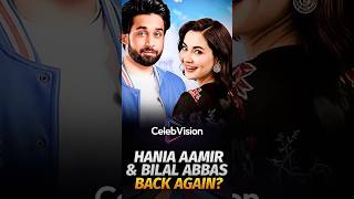 Hania Aamir & Bilal Abbas Back Again? | Badar Mehmood Project Truth Revealed | CelebVision