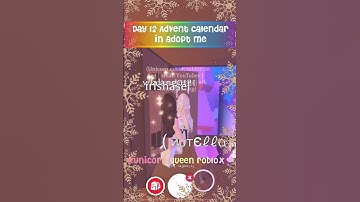 Opening day 12 Advent calendar in adopt me! | Unicorn Queen Roblox