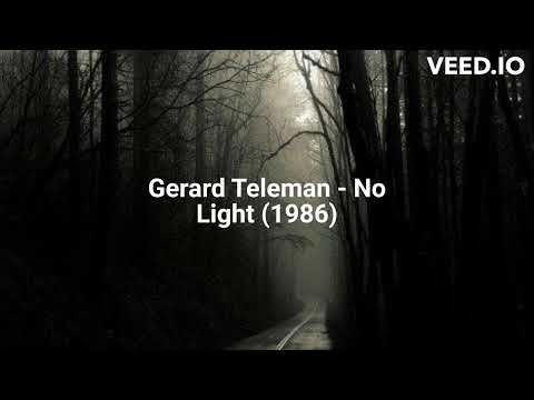 Gerard Teleman — Gerard Teleman - No Light (1986)