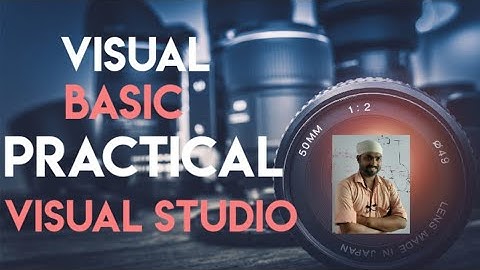 Practical of Visual BASIC | Visual Studio | Basic programming