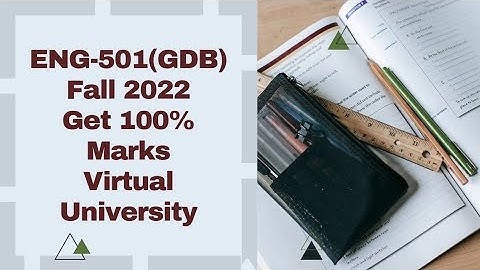 ENG501 GDB Fall 2022 || GDB Solution|| Virtual University|| Complete Solution 2022