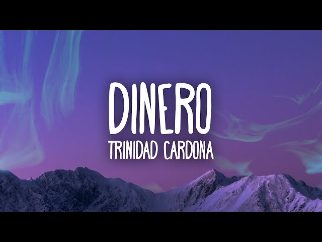 Trinidad Cardona - Dinero | She take my dinero class=