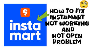 How To Fix "Instamart" App Not Working Problem|| "Instamart" App Not Open Problem