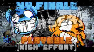 FNF: MY FINALE PLAYABLE (High Effort) [TEASER]